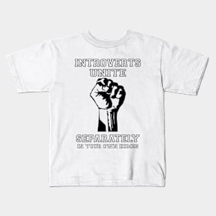 introvert, unite, separately, freedom Kids T-Shirt